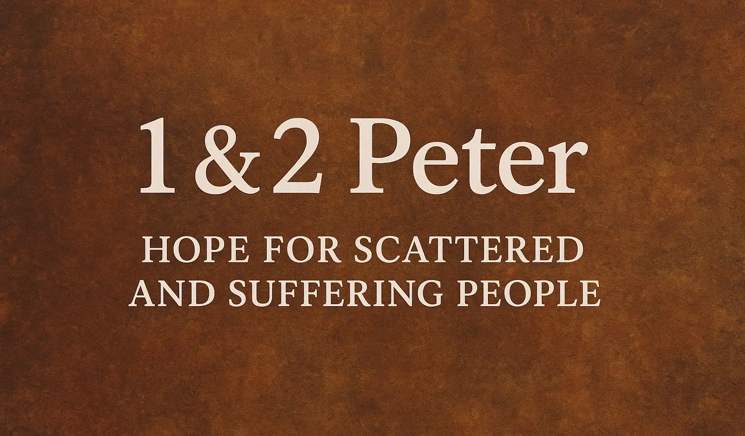 1 & 2 Peter (copy)